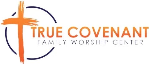 True Covenant Family Worship Center